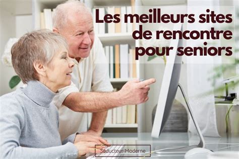 Site de rencontre senior : Quels sont les 5 meilleurs